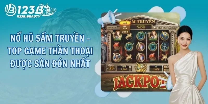 Nổ Hũ Sấm Truyền - Top Game Thần Thoại Được Săn Đón Nhất
