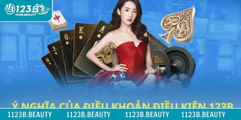 Thông tin mới nhất về điều khoản và điều kiện tại 123B 